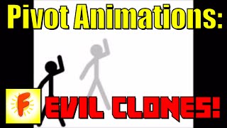 Pivot Animations: Evil Clones!