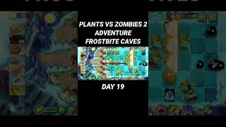 PLANTS VS ZOMBIES ADVENTURE FROSTBITE CAVES DAY 19 #game #games #gamehpkentang #gameoffline