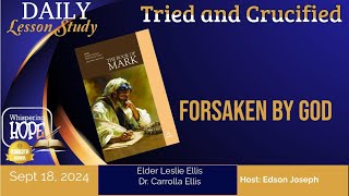 Forsaken by God | Daily Sabbath School Lesson 12 | Quarter 3 2024