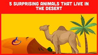 5 Surprising Animals That Live In The Desert