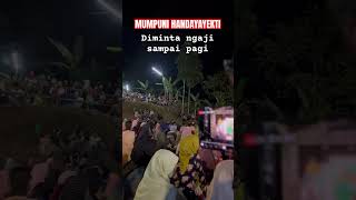 Ramai jamaah MUMPUNI HANDAYAYEKTI CERAMAH SAMPAI PAGI #shorts #islam #live