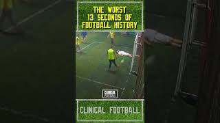 The worst 13 seconds of football history #soccer #meme #viral #shorts #football