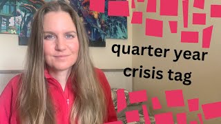 quarter year crisis | #tagtuesday