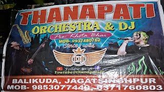 THANAPATI MUSICAL,BALIKUDA,JAGATSINGHPUR NEW SETUP2023#bhasani #dj#trending #thanapatimusical#vairal