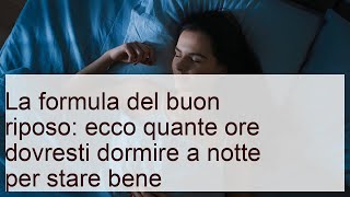 La formula del buon riposo: quante ore dormire per stare bene?