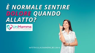 Fa male allattare al seno? è normale sentire dolore mentre allatto?