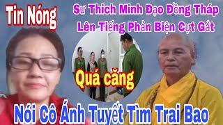 Tin Nóng Sư Minh Đạo Đồng Tháp Lên Tiếng Bức Xúc Nói Cô Ánh Tuyết  Tìm Trai Bao