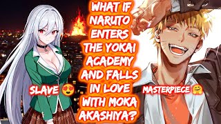 What If Naruto Enters The Yokai Academy And Falls In Love With Moka? FULL SERIES The Movie