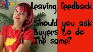 Should Ebay Sellers Ask Their Buyers to Leave Them Positive Feedback?