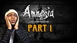 I Might Actually Go Insane // Amnesia: The Dark Decent Part 1