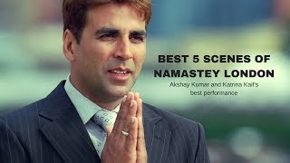 Best 5 Scenes Of Namastey London |FULL HD|