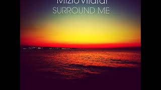 MIZIO VILARDI - SURROUND ME (Colonna sonora originale fiction Rai "TUTTO PUÒ SUCCEDERE 3")