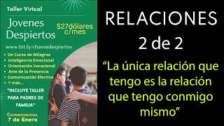 2 de 2-Como transformar una relacion toxica -Solo existe una relacion y es la relacion conmigo mismo