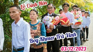 Lễ Đính Hôn Boy Khmer Trà Vinh ( Đa Qui - Hồng Mẩn ) Ngày 03/12/2023