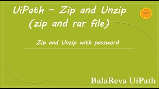 UiPath | zip | unzip (zip and rar)