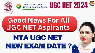 Good News !! UGC NET New Exam Date? NTA UGC NET Exam 2024 By MONISHA MISHRA