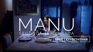 MANU | WEBSERIE | EP 06 "Expectativa" | Segunda Temporada | English Subtitles | O Poder da Gravata