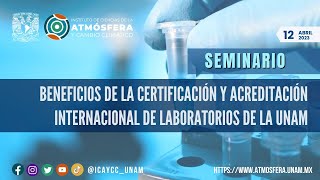 Beneficios de la Certificación y Acreditación Internacional de Laboratorios y Áreas en la UNAM