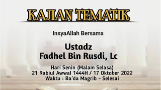 kajian tematik ustadz Fadhel Bin Rusdi LC