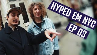 HYPED EM NYC - EP3 | SOHO COM LUCAS JAGGER