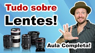 Aula completa lentes fotográficas para iniciantes - Como escolher? Quais diferentes tipos de lentes?