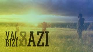 VAL & BIZI - AZI