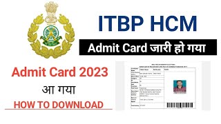 ITBP Admit Card 2023 | ITBP HCM Admit Card 2023 | ITBP HCM Admit Card 2023 kaise download kare