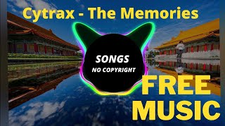 Cytrax  -  The Memories -  ( Songs no copyright )