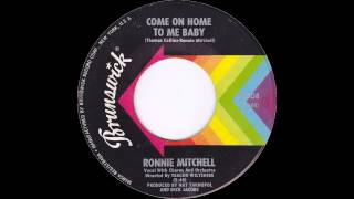 Ronnie Mitchell - Come On Home To Me Baby