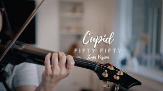 Cupid - FIFTY FIFTY (피프티피프티) Twin Version Violin Cover