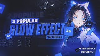 2 Popular Glow Effects | After Effects AMV Tutorial