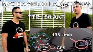 TTR 180 AKT | MAXIMA VELOCIDAD | TOP SPEED | MEDIDO CON GPS | A TOPE