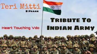 Teri Mitti | Tribute To Indian Army | B praak | Kesari | Akshay Kumar |