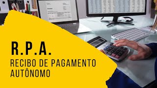 RPA - Recibo de Pagamento Autônomo.