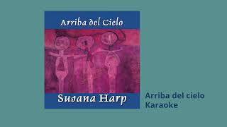 03 Arriba del cielo Karaoke - Susana Harp, Arriba del cielo