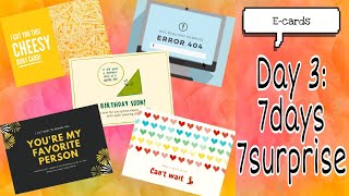 Day 3 : 5 days to go | 7 days 7 surprise | E-cards #surprise