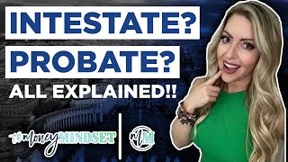 Intestate/Probate EXPLAINED!!!