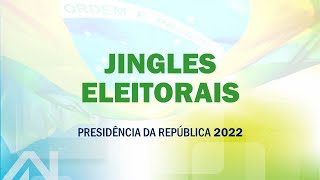 Jingles Eleitorais - Candidatos à Presidência da República (2022)