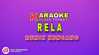 RELA_Inka Christie || KARAOKE REMIX PALEMBANG ( ORGAN TUNGGAL CURUP )