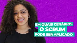 Scrum: em quais cenários você pode utilizá-lo