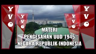 MATERI PEMBELAJARAN PPKN PENGESAHAN UUD 1945