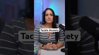 Tackle Anxiety