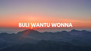 Buli wantu wonna