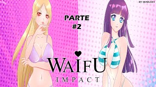 Waifu Impact | Gameplay | Parte 2