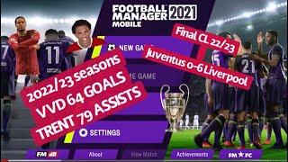 FM Mobile 2021 Final CL 22/23 Juventus 0-6 Liverpool (VVD 4 Goals)