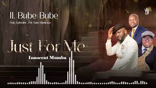 Innocent Mumba - Bube Bube ft Pst Gain Hankope, Ephraim(Official audio)