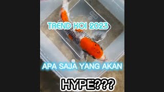 7 JENIS IKAN KOI YANG AKAN HYPE TAHUN 2023!! NO. 7 JARANG YANG PUNYA!!