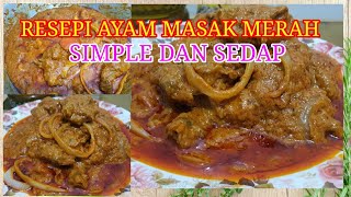 RESEPI Ayam Masak Merah Paling Sedap Dan Simple  2020 ❤AYAM MASAK MERAH DAN TIPS NAK SEDAP Episod 36