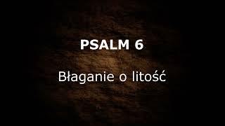 Псалом 6 - Просьба о помиловании PL