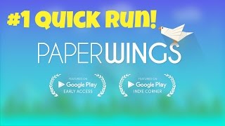 PAPER WINGS | #1 Quick Run